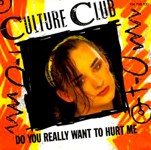 Culture Club - Do You Really Want To Hurt Me